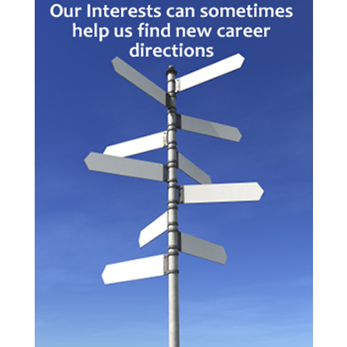 Our interests can help us identify new career directions